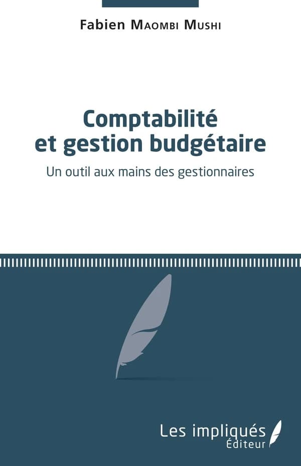 Comptabilité et gestion budgétaire : un outil aux mains des gestionnaires