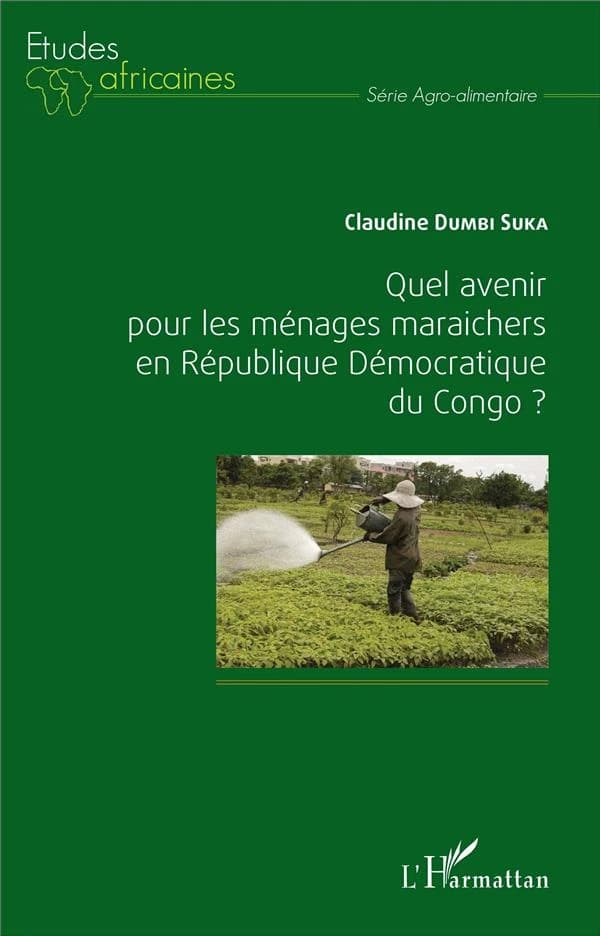Quel avenir pour les ménages maraichers en République démocratique du Congo ?
