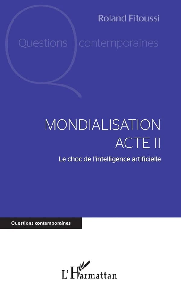 Mondialisation Acte II : le choc de l'intelligence artificielle