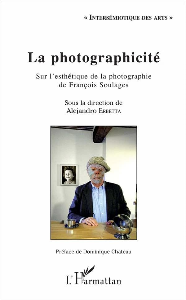 La photographicité : sur l'"Esthétique de la photographie" de François Soulages