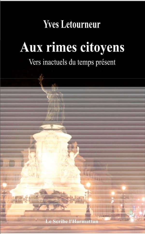 Aux rimes, citoyens : vers inactuels du temps présent