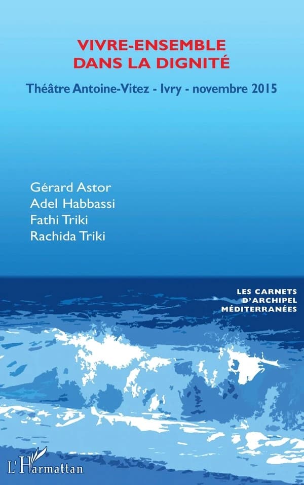 Vivre-ensemble dans la dignité : séminaire au Théâtre d'Ivry-sur-Seine, novembre 2015
