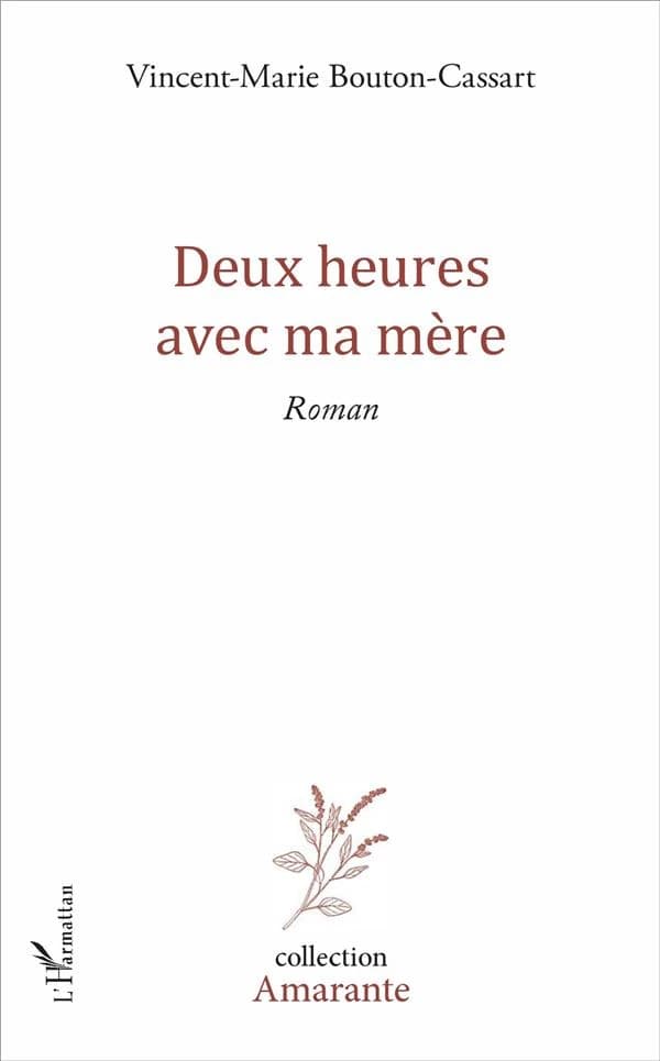 Deux heures avec ma mère : roman