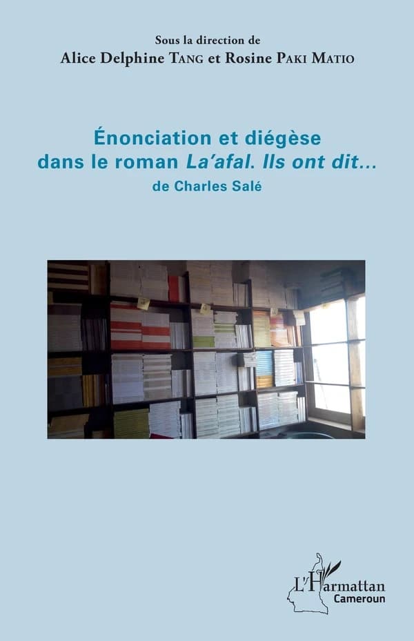 Énonciation et diégèse dans le roman "La'afal, ils ont dit" de Charles Salé