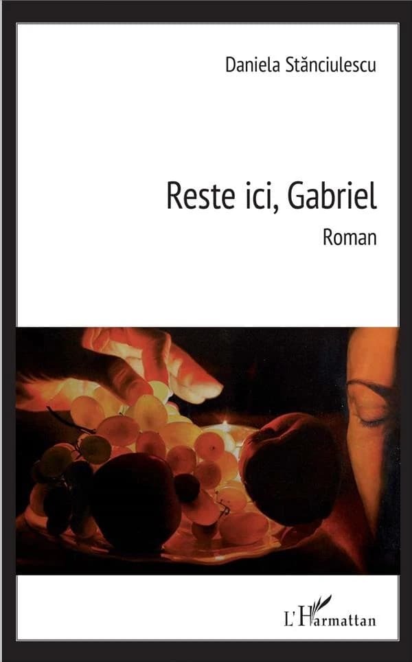 Reste ici, Gabriel : roman