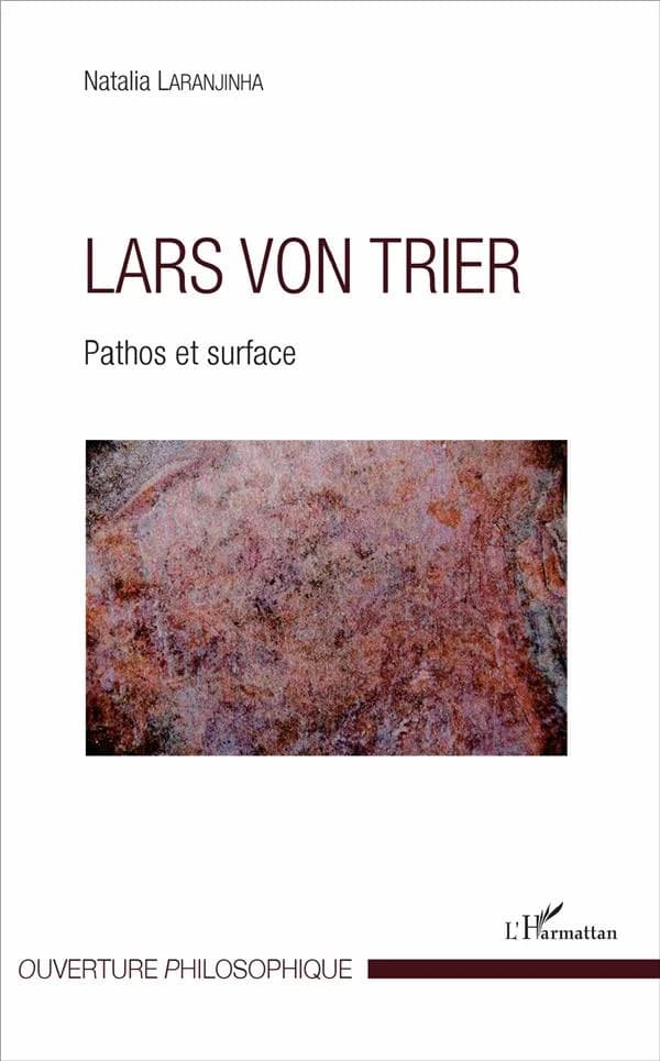 Lars von Trier : pathos et surface