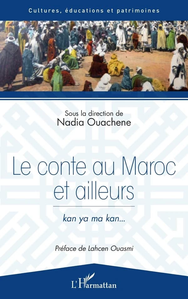 Le conte au Maroc et ailleurs : kan ya ma kan