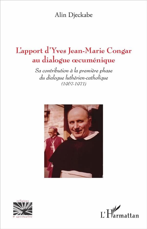 L'apport d'Yves Jean-Marie Congar au dialogue oecuménique : sa contribution à la première phase du dialogue luthérien-catholique, 1967-1971