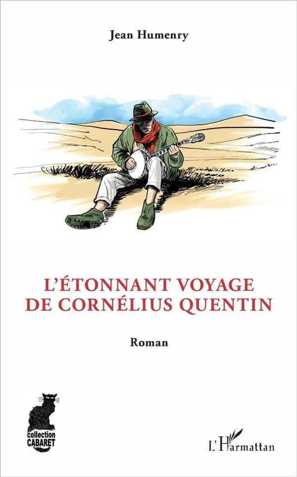 L'étonnant voyage de Cornélius Quentin : roman
