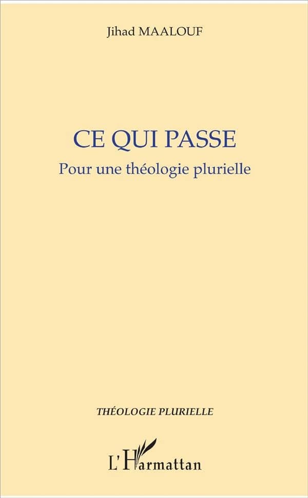 Ce qui passe : pour une théologie plurielle