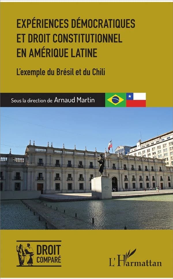 Expériences démocratiques et droit constitutionnel en Amérique Latine : l'exemple du Brésil et du Chili