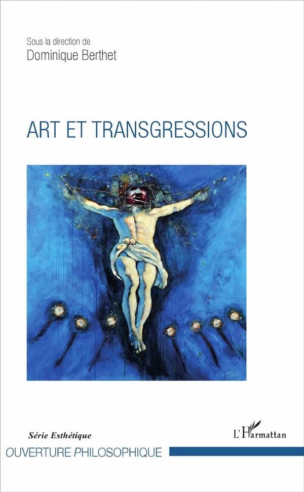 Art et transgressions : [actes du colloque, Guadeloupe, 1er-2 décembre 2012]