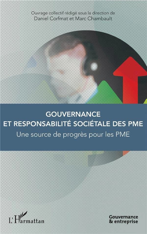 Gouvernance et responsabilité sociétale des PME : Une source de progrès pour les PME