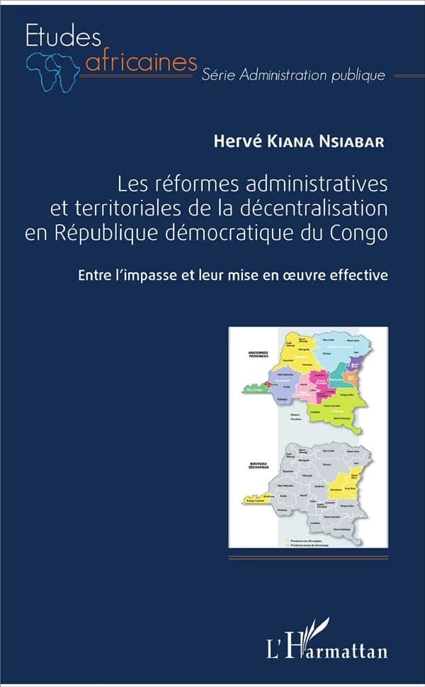 Les réformes administratives et territoriales de la décentralisation en République démocratique du Congo : entre l'impasse et leur mise en oeuvre effective