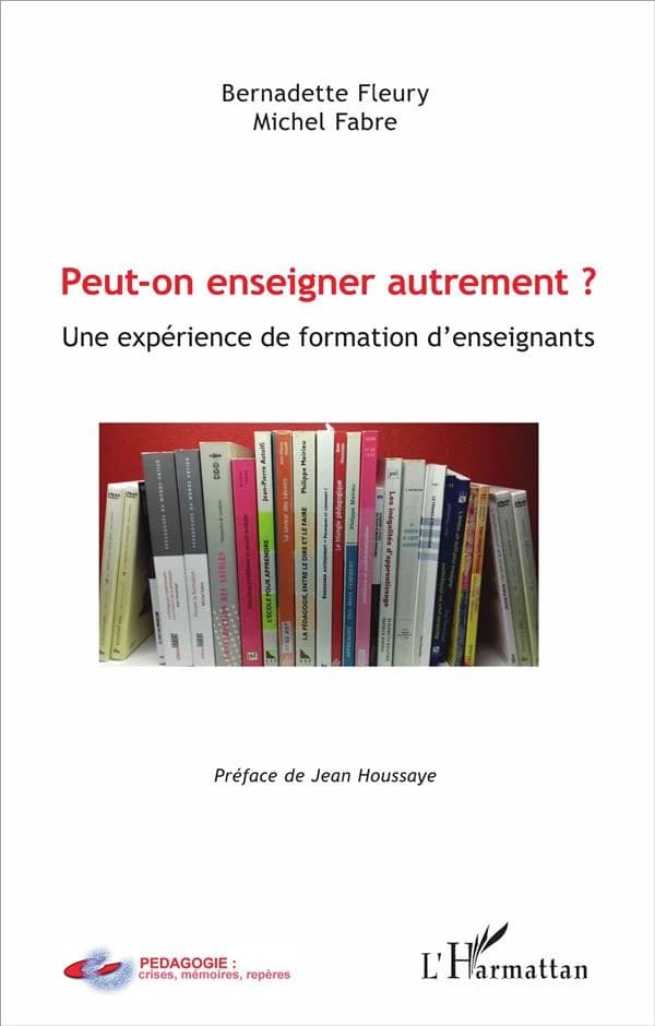Peut-on enseigner autrement ? : une expérience de formation d'enseignants