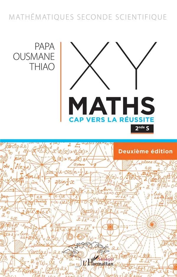 XY-maths : cap vers la réussite : mathématiques seconde scientifique