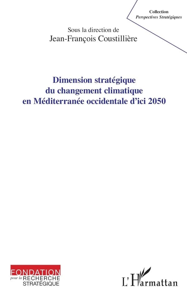 Dimension stratégique du changement climatique en Méditerranée occidentale d'ici 2050 : [actes des 7èmes Rencontres de Cybèle, Marseille 9 juin 2016]