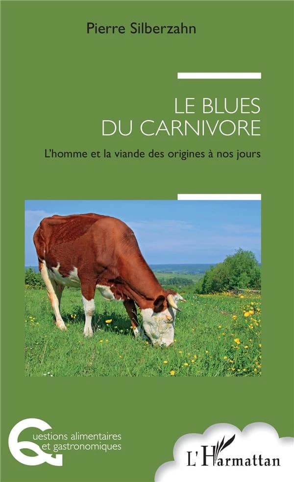 Le blues du carnivore : l'homme et la viande des origines à nos jours