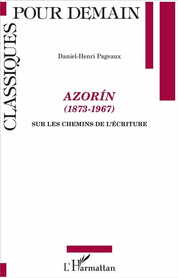 Azorín, 1873-1967 : sur les chemins de l'écriture