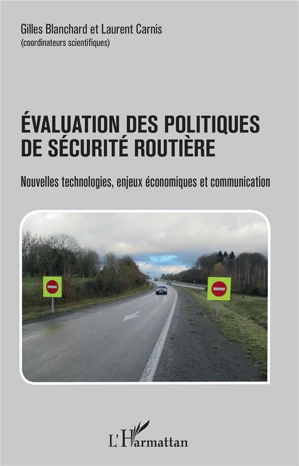 Évaluation des politiques de sécurité routière : nouvelles technologies, enjeux économiques et communication
