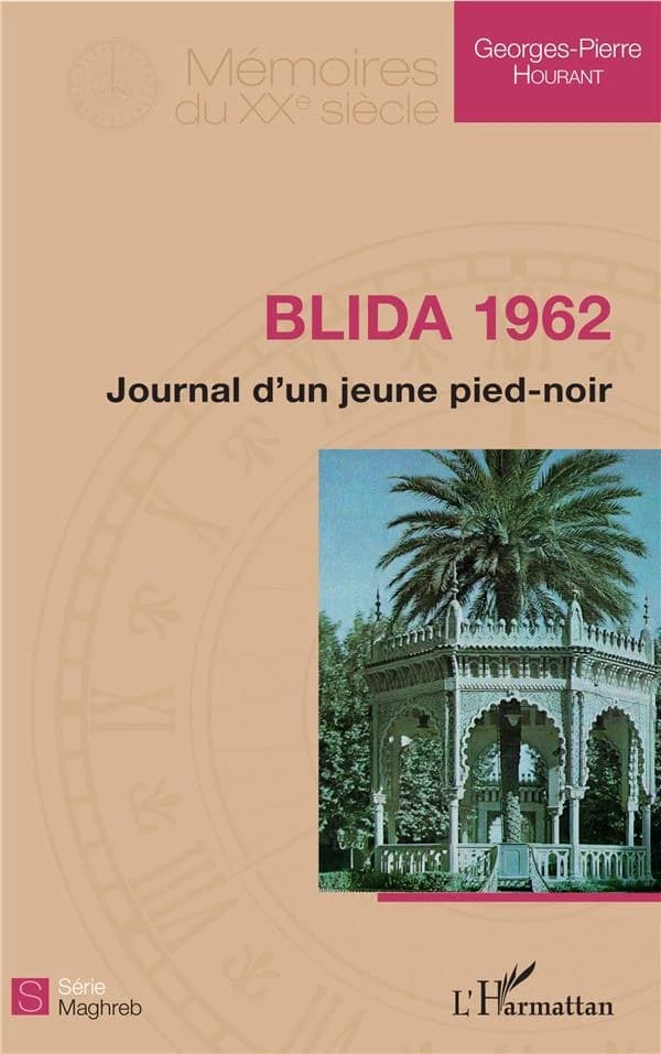 Blida 1962 : journal d'un jeune pied-noir