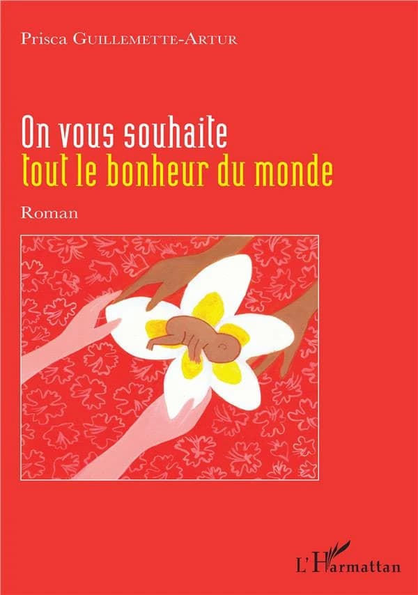 On vous souhaite tout le bonheur du monde : roman