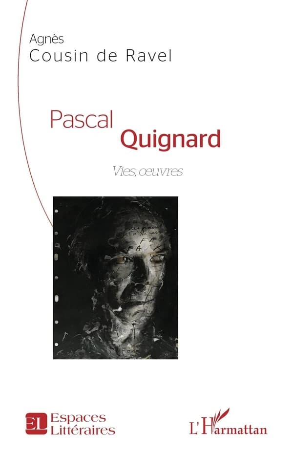 Pascal Quignard : vies, oeuvres