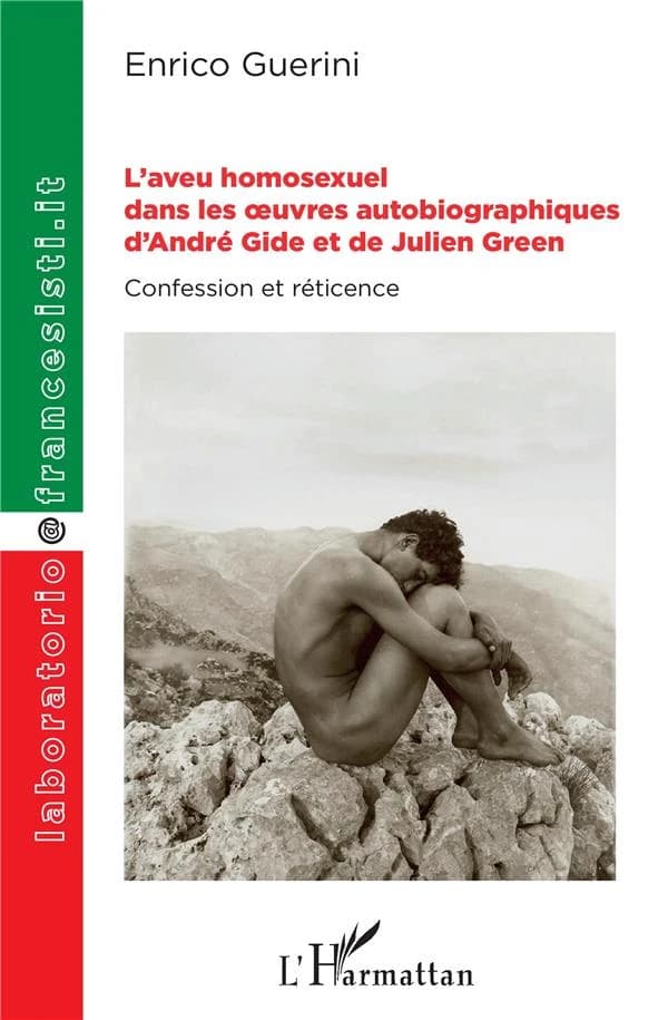 L'aveu homosexuel dans les oeuvres autobiographiques d'André Gide et Julien Green : confession et réticence