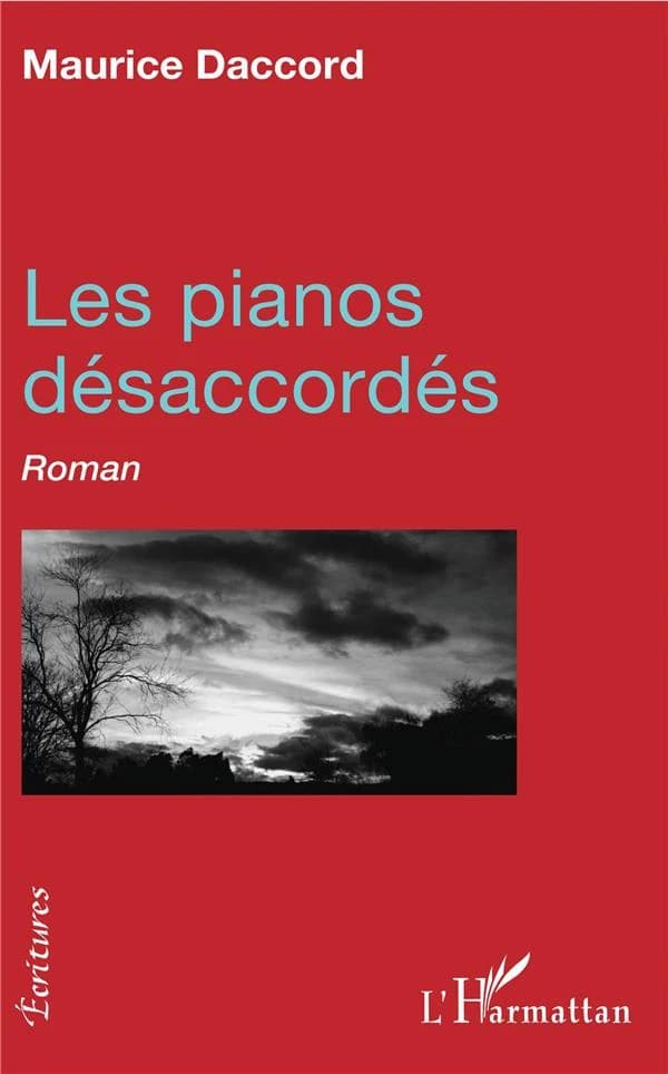 Les pianos désaccordés : roman