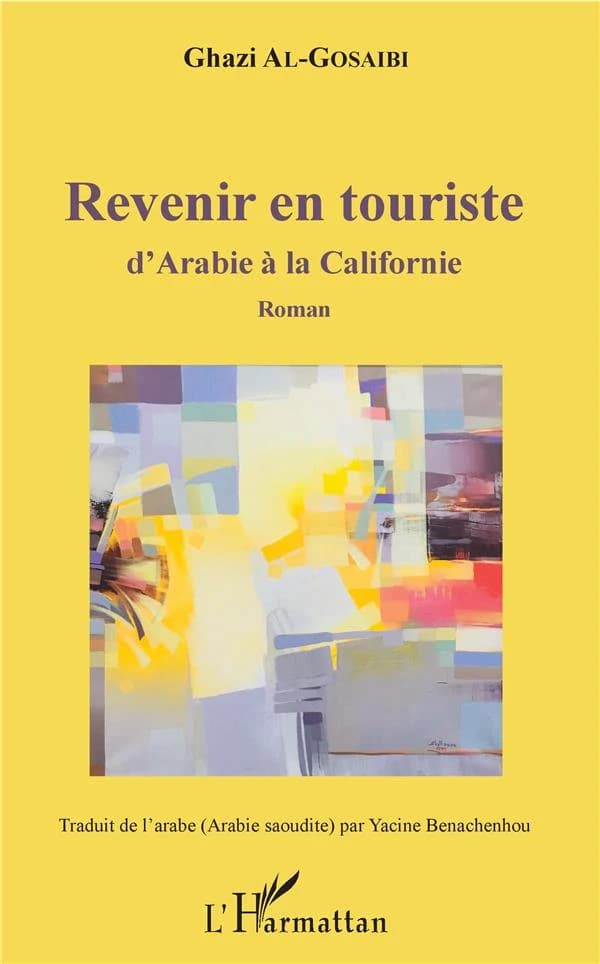 Revenir en touriste : d'Arabie à la Californie : roman