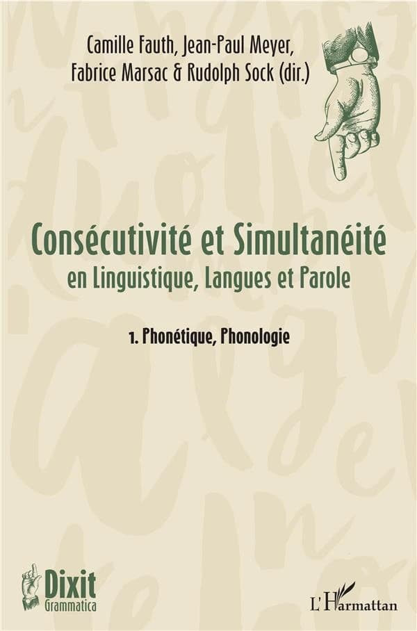 Consécutivité et simultanéité en linguistique, langues et parole. 1, Phonétique, phonologie