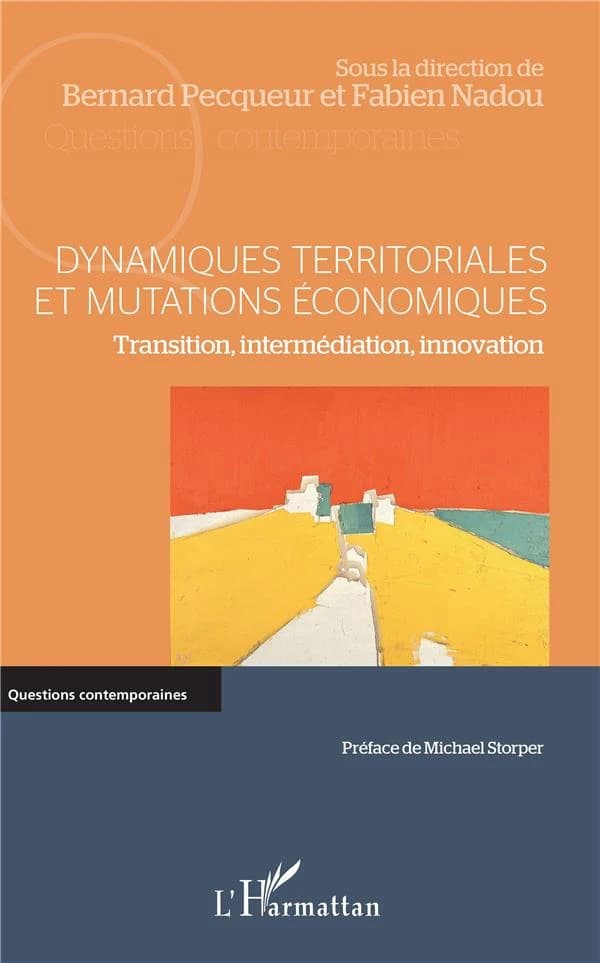 Dynamiques territoriales et mutations économiques : transition, intermédiation, innovation