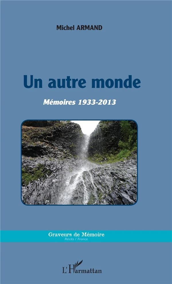 Un autre monde : mémoires, 1933-2013