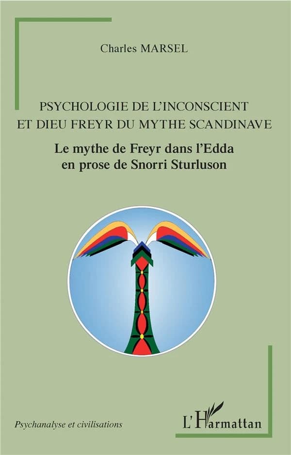 Psychologie de l'inconscient et dieu Freyr du mythe scandinave : le mythe de Freyr dans l'"Edda" en prose de Snorri Sturluson