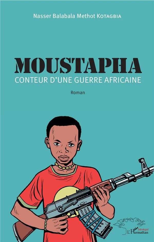 Moustapha : conteur d'une guerre africaine : roman