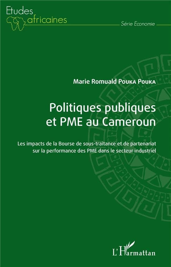 Politiques publiques et PME au Cameroun : les impacts de la bourse de sous-traitance et de partenariat sur la performance des PME dans le secteur industriel