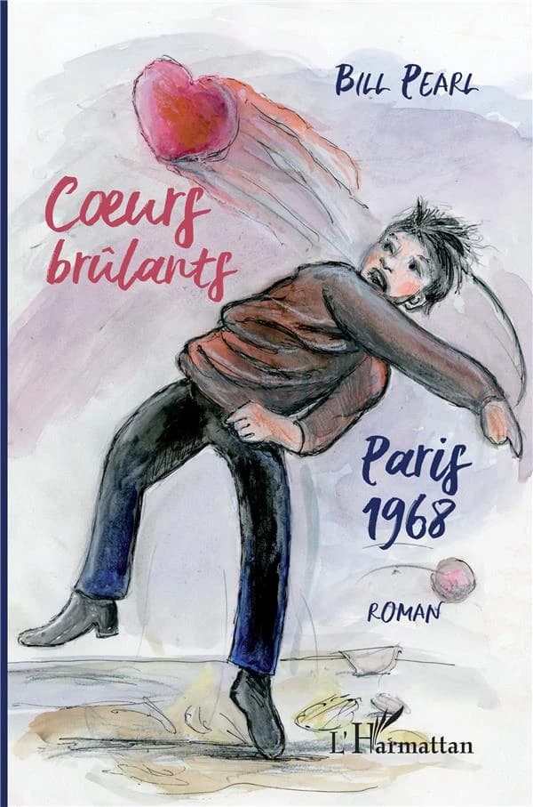 Coeurs brûlants : Paris 1968 : roman