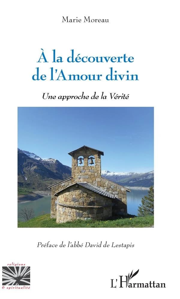À la découverte de l'amour divin : une approche de la vérité