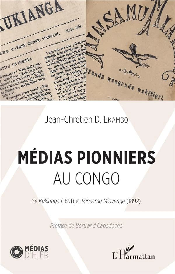 Médias pionniers au Congo : "Se kukianga" (1891) et "Minsamu miayenge" (1892)