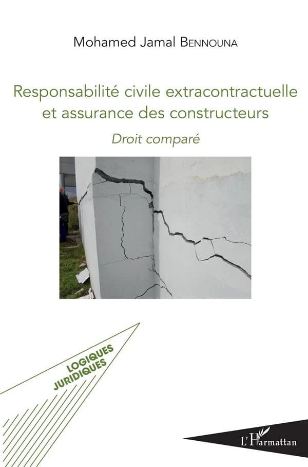 Responsabilité civile extracontractuelle et assurance des constructeurs : droit comparé