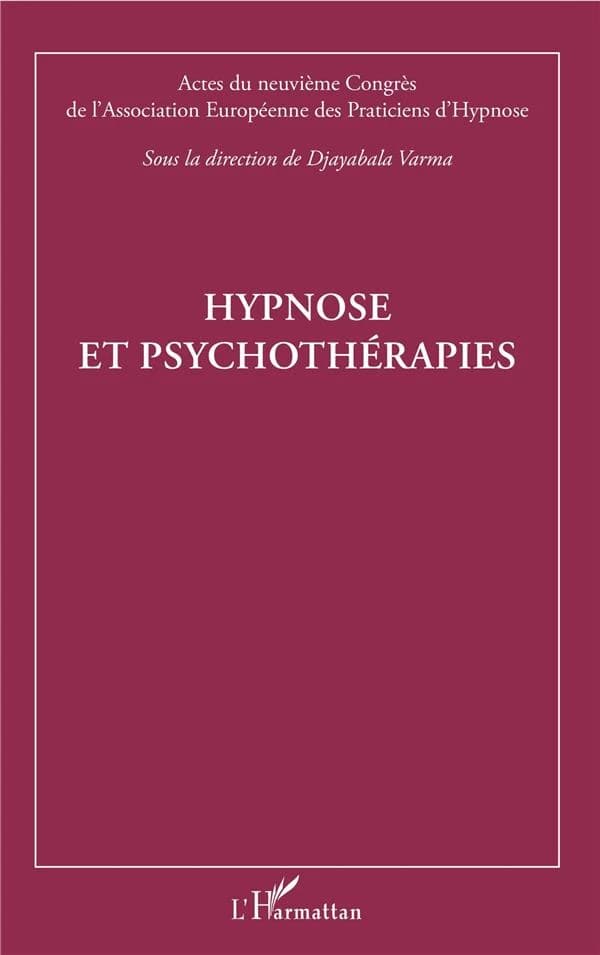 Hypnose et psychothérapies : actes du neuvième Congrès de l'Association européenne des praticiens d'hypnose, [Paris, 22 novembre 2015]