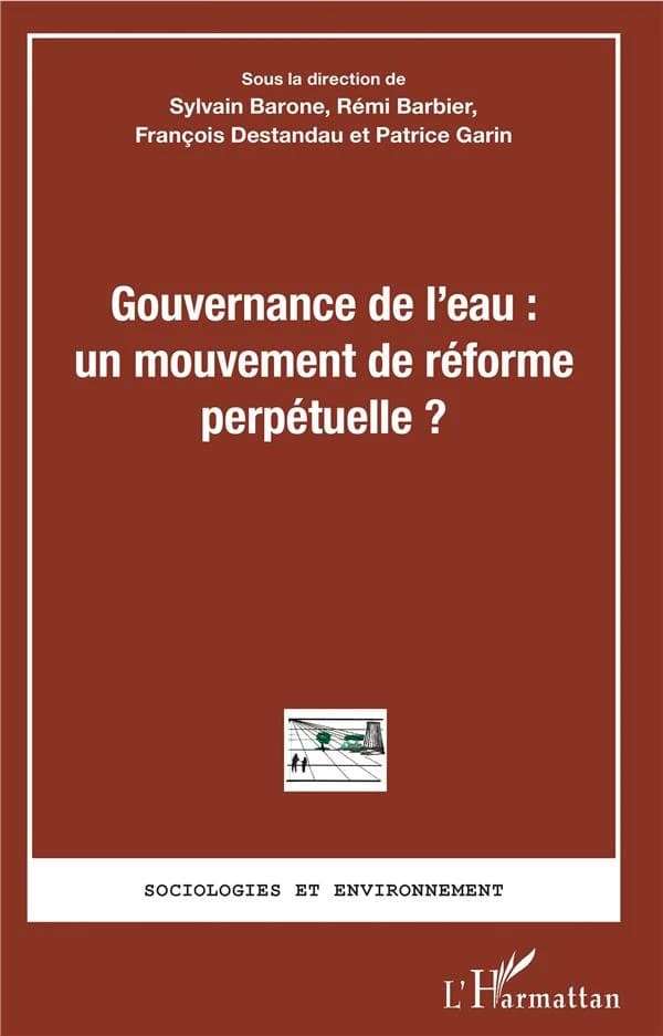 Gouvernance de l'eau, un mouvement de réforme perpétuelle ?
