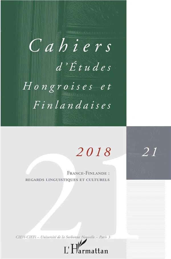 CAHIERS D'ETUDES HONGROISES n.21 : France-Finlande : regards linguistiques et culturels (édition 2018)