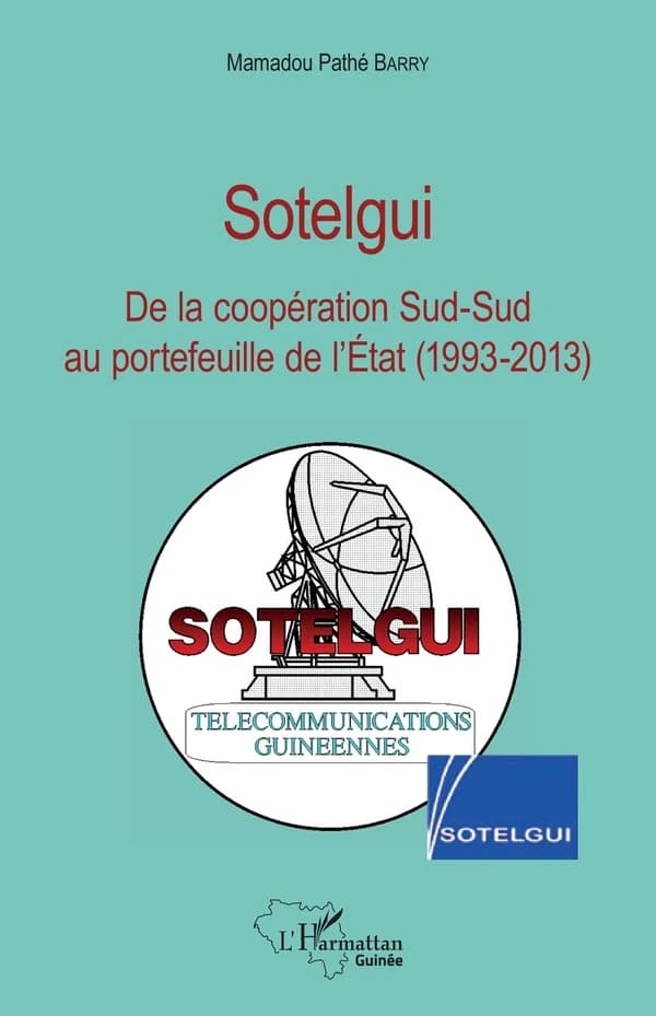 Sotelgui : de la coopération Sud-Sud au portefeuille de l'État, 1993-2013