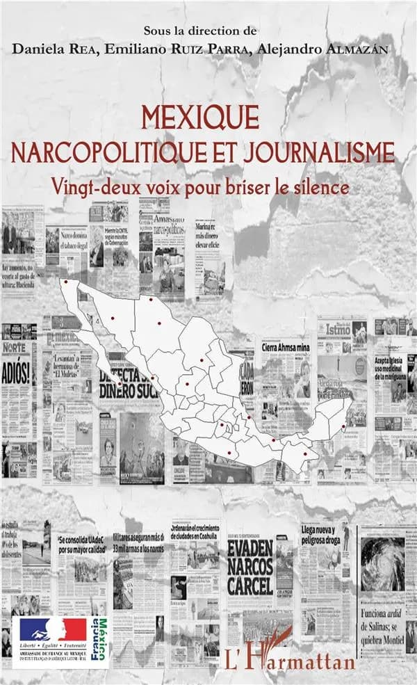 Mexique, narcopolitique et journalisme : vingt-deux voix pour briser le silence