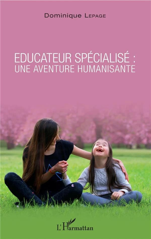 Éducateur spécialisé, une aventure humanisante