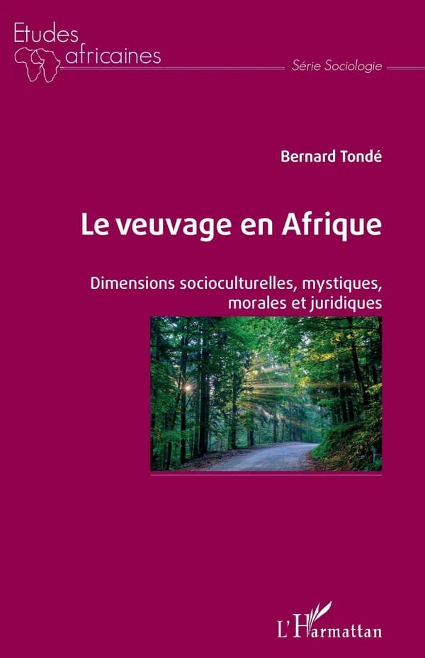 Le veuvage en Afrique : dimensions socioculturelles, mystiques, morales et juridiques
