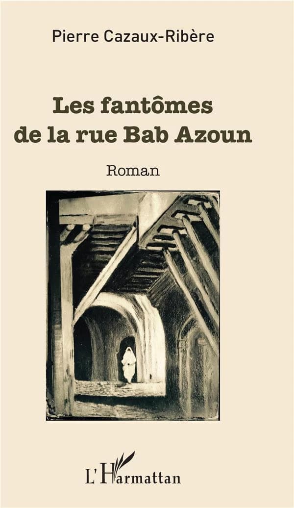 Les fantômes de la rue Bab Azoun : roman