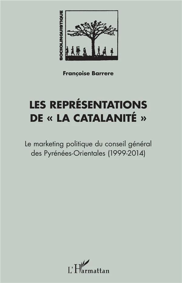 Les représentations de la catalanité : le marketing politique du Conseil général des Pyrénées-Orientales, 1999-2014