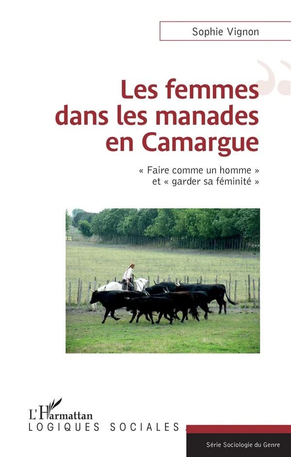 Les femmes dans les manades en Camargue : "faire comme un homme" et "garder sa féminité"